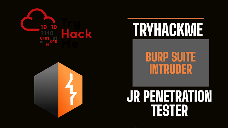 Complete Guide to BurpSuite Intruder | TryHackMe Junior Penetration Tester