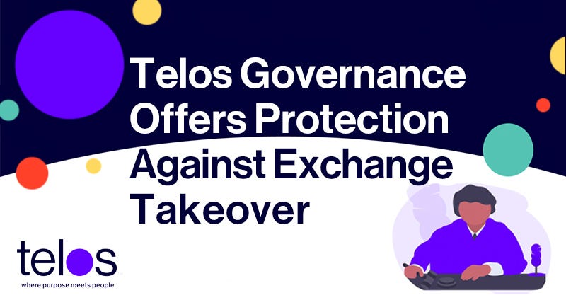 Telos Governance Offers Protection Against Exchange Takeover