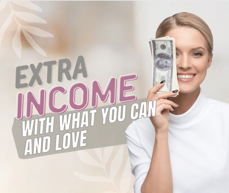 Make Extra Income With What You Already Know and Love