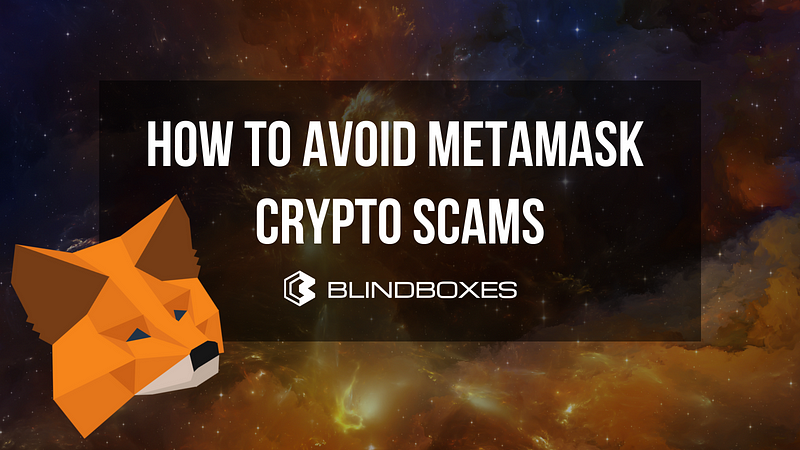 How to Avoid Metamask Crypto Scams