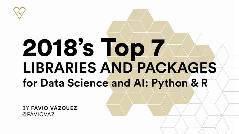 Top 7 libraries and packages of the year for Data Science and AI: Python & R