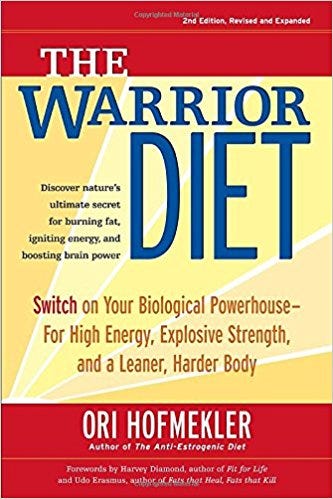 The Warrior Diet Book Review Intermittent Fasting Ketogenic Paleo Longevity Muscle Building And The Way Of The Warrior We Were Designed To Be Create Yourself Today