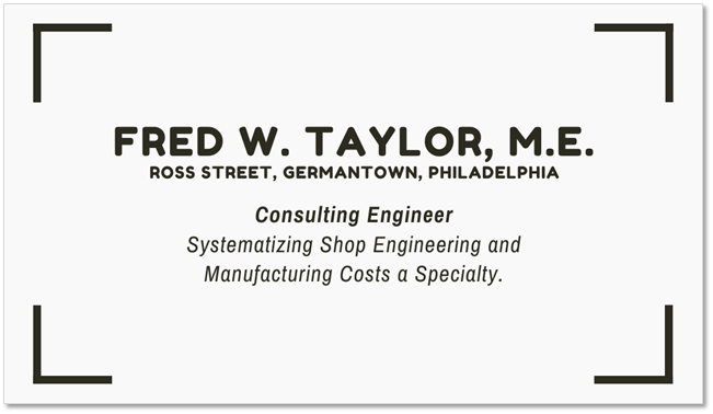 Frederick Taylor business card - father of consulting