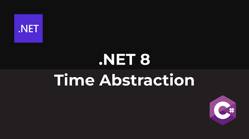 .NET 8 — Time Abstraction