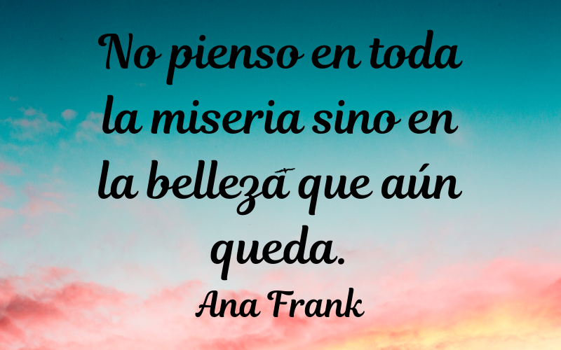 frases de belleza — Ana Frank