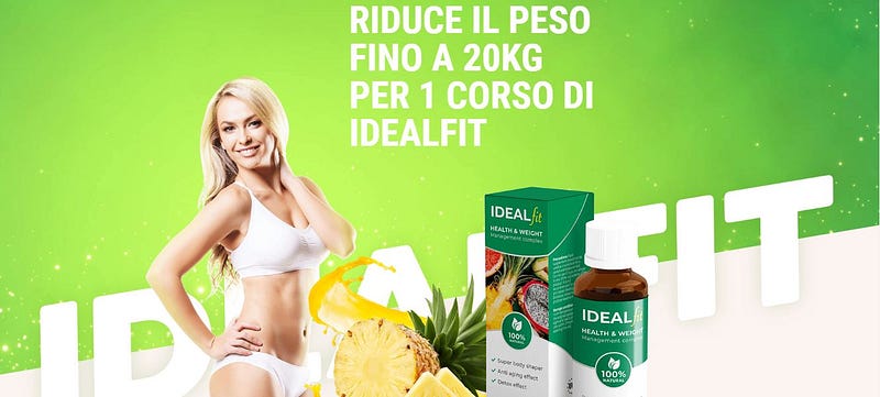 Idealfit Gocce 100% clinicamente approvato: recensioni, prezzo, truffa, sito ufficiale!