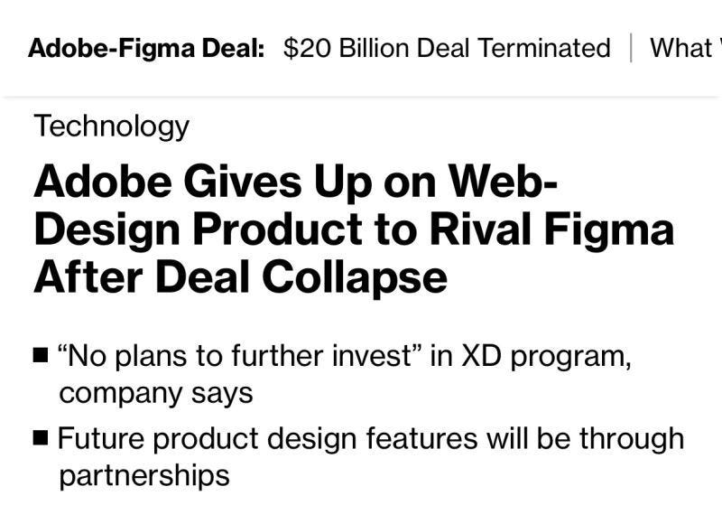 A screenshot of an article announcing, “Adobe Gives Up on Web Design Product to Rival Figma After Deal Collapse: No plans to further invest in XD program”