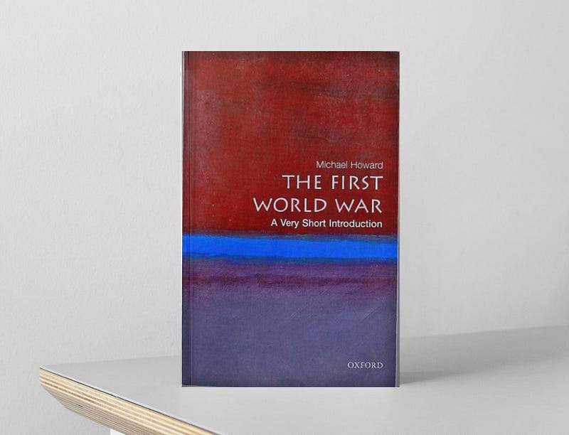 Featured image for “The First World War” by Michael Howard Demystifies an Extremely Complicated Historical Topic