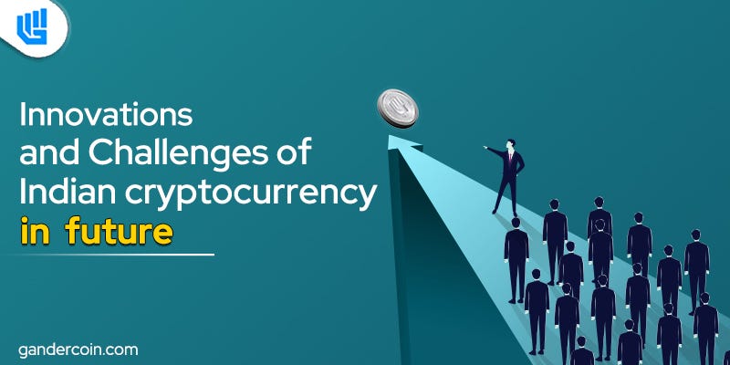 Innovations and Challenges of Indian cryptocurrency in future