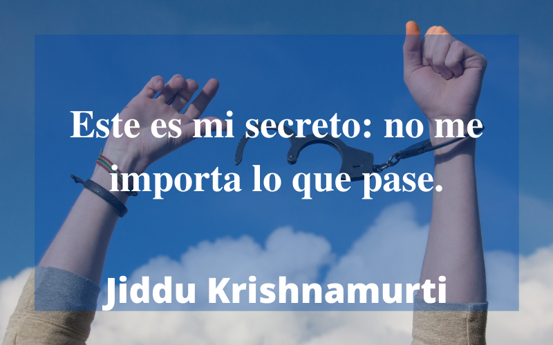 Frases de Libertad — Jiddu Krishnamurti