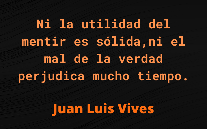 Frases de Mentiras — Juan Luis Vives