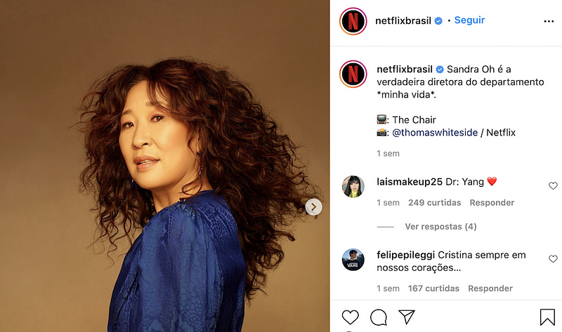 print de um post da netflix no instagram, que em que aparece a foto da atriz Sandra Oh, com a legenda "Sandra Oh é a verdadeira diretora do departamento minha vida".