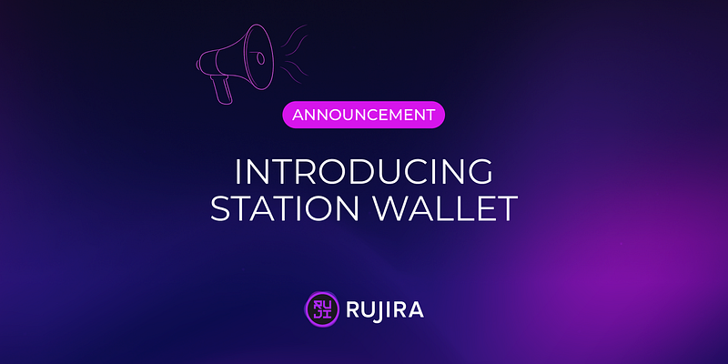 Introducing Station Wallet: A Unified Gateway to Rujira’s Omnichain DeFi Ecosystem