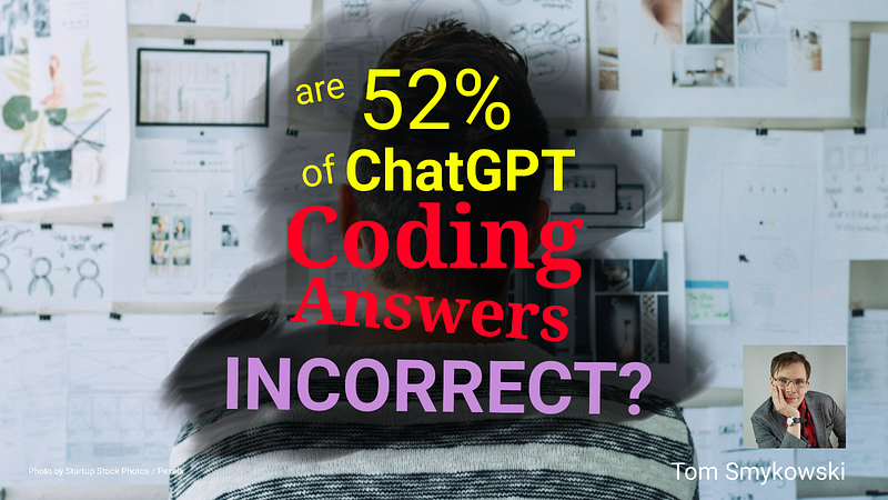 Are 52% Of ChatGPT Coding Answers Incorrect?