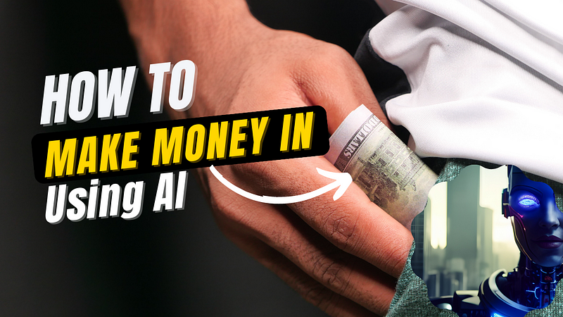 How You Can Make Money With AI