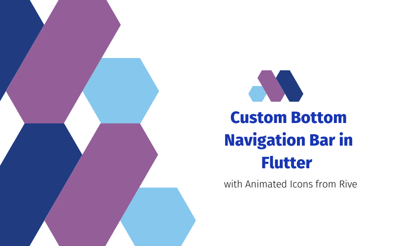 Build your Custom Bottom Navigation Bar in Flutter with Animated Icons from Rive