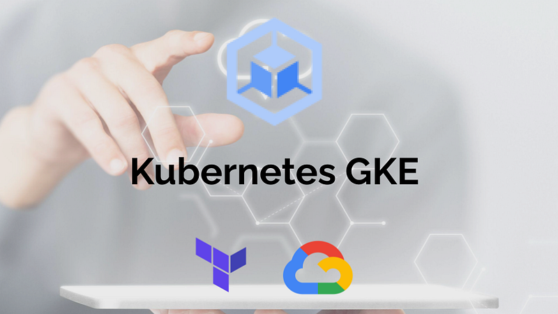 GCP 運算服務 — 使用Terraform創建Kubernetes GKE
