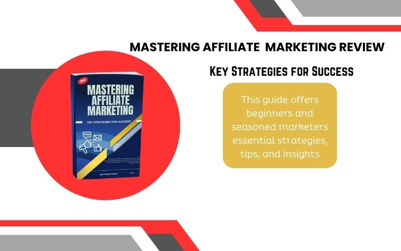 Mastering Affiliate Marketing Review