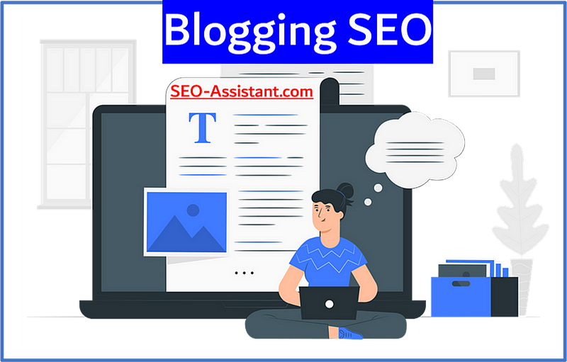 blogging SEO at SEO-Assistant.com