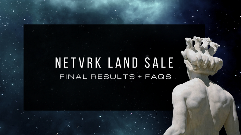Netvrk Land Sale on Blind Boxes: Results + FAQs