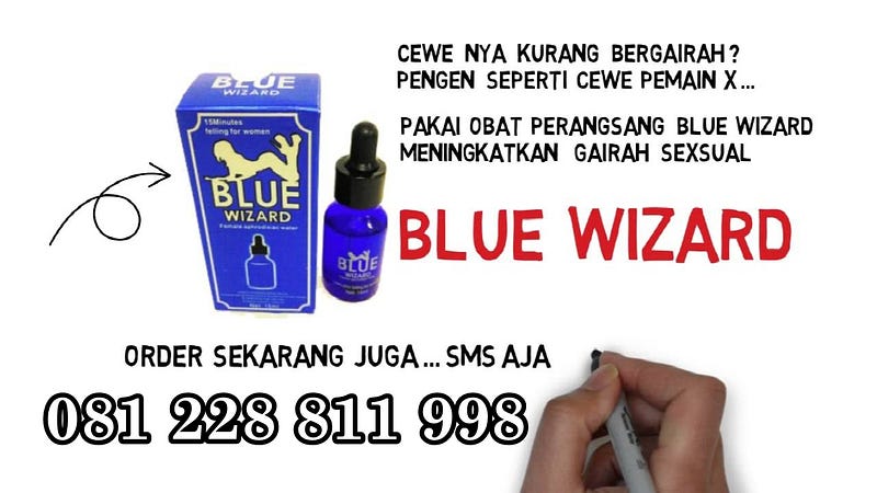 Blue Wizard Cair Spesialis Obat Perangsang Wanita Di Bsd Serpong