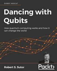 Quantum Computing book Dancing with the qubits