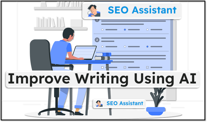 how to improve writing ai for free at seo-assistant.com