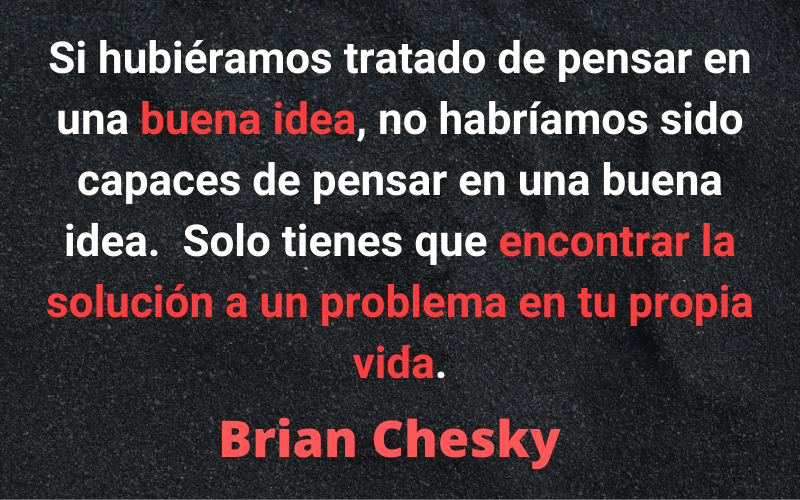 Frases para Emprendedores — Brian Chesky