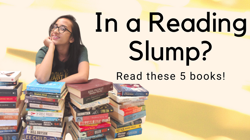 5 Books to Get You Out of a Reading Slump