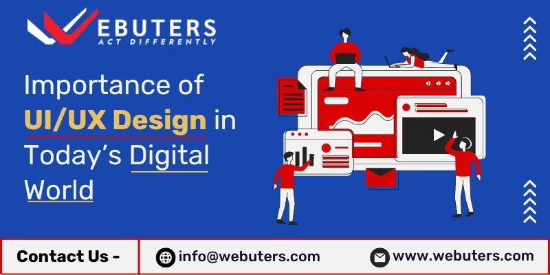 Importance of UI/UX Design in Today’s Digital World