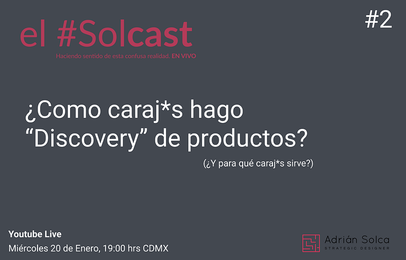 el Solcast #2: ¿Qué carajos es “Discovery”?