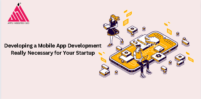 Top Benefits of Mobile App Development for startups