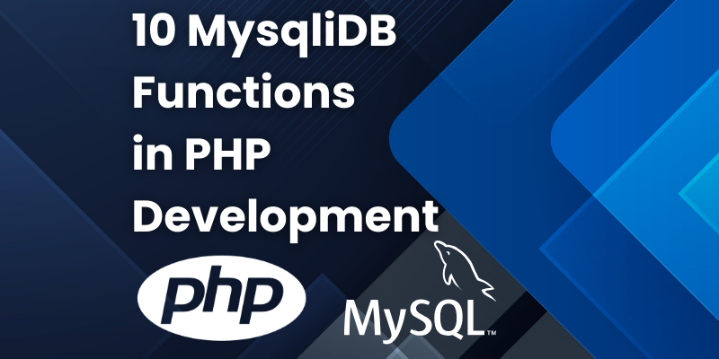 Improve Your DB Skills: 10 MysqliDB Functions in PHP Development