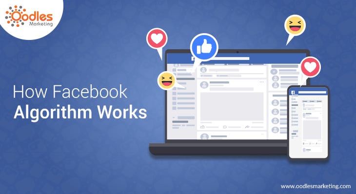 How Facebook Algorithm Works and How to Make it Work for You