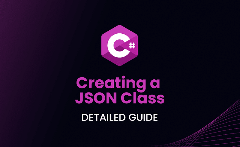 Creating a JSON Class in C# | B2Basic Series Ep-1