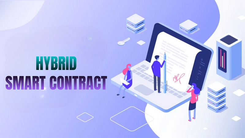 Why Are Hybrid Smart Contracts the Key to Integrating Off-Chain Data with On-Chain Logic?