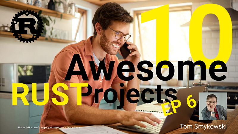 ⚙️ 10 Awesome Rust Projects EP 6