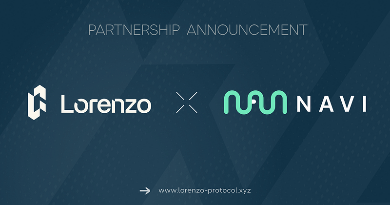 Lorenzo Protocol Partners with NAVI Protocol to Amplify BTC Liquidity in Move Ecosystem