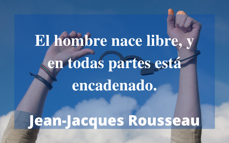 Frases de Libertad — Jean-Jacques Rousseau