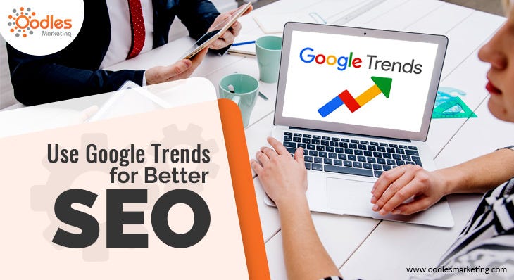 5 Ways To Use Google Trends For Better SEO