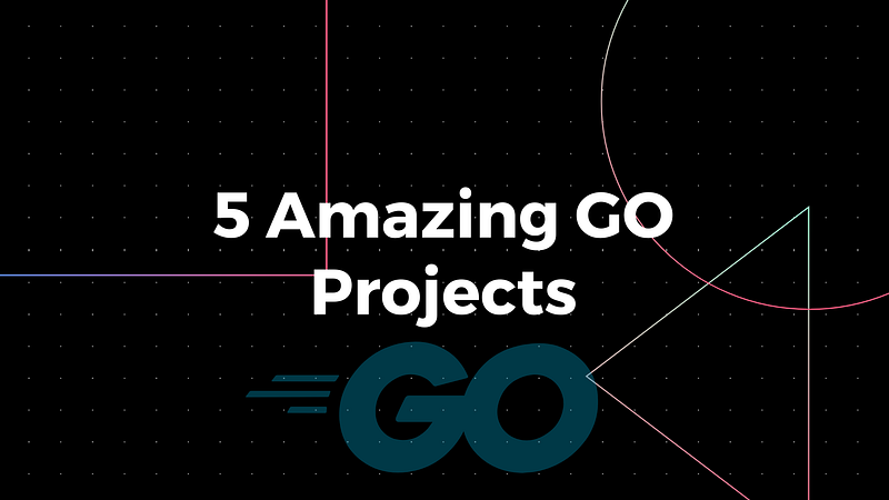 🏰 5 Amazing GO Projects: Cybersecurity, Networking And Cloud Architecture EP 6