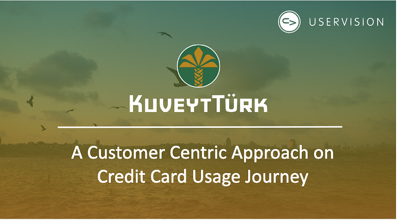A Customer Centric Approach on Credit Card Usage Journey