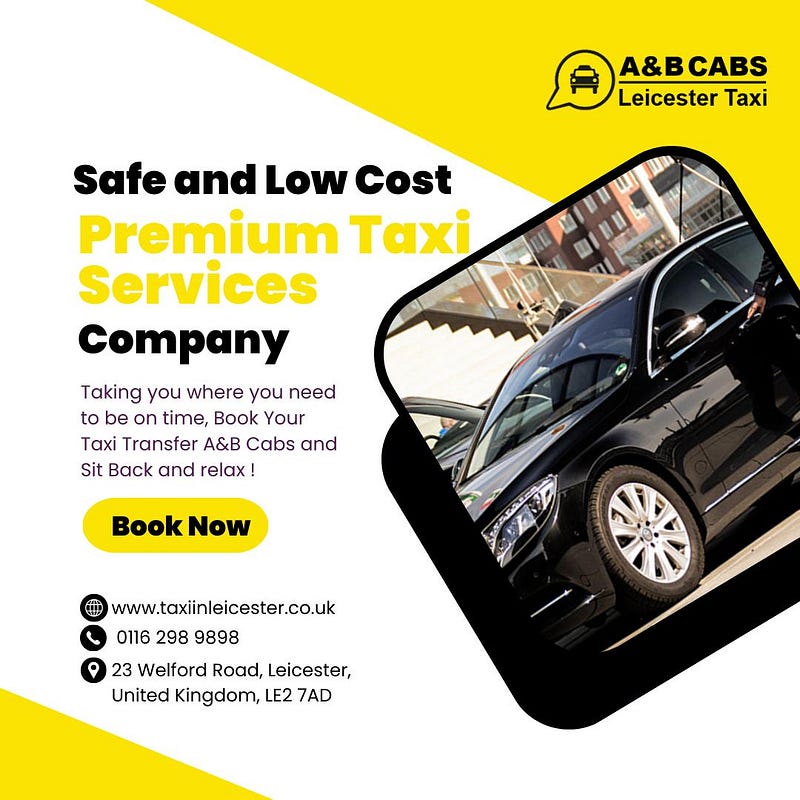 A&B CABS: Pioneering Leicester Taxi Service Industry with Passion and Precision