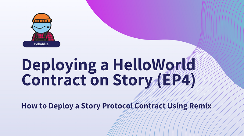How to Deploy Contract to Story Protocol with Remix(EP4)