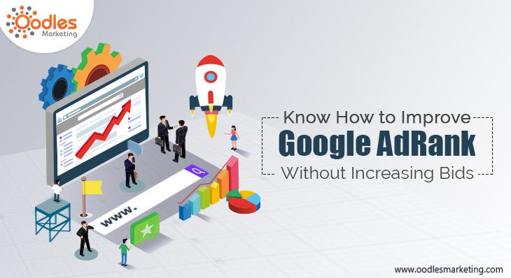 Know How To Improve Google Ad Rank Without Increasing Bids