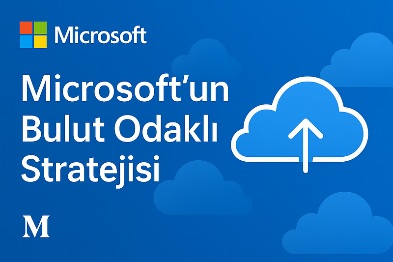 Microsoft's Cloud-Focused Strategy