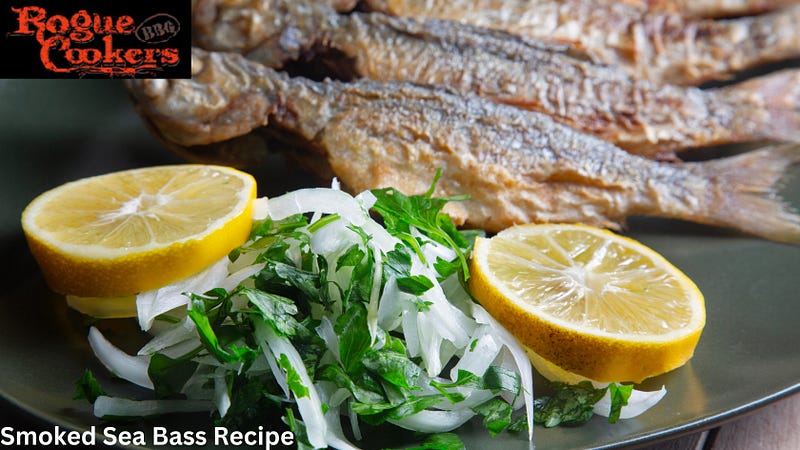 Smoked Sea Bass Recipe