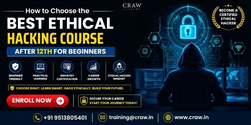 How to Choose the Best Ethical Hacking Course After 12th for Beginners