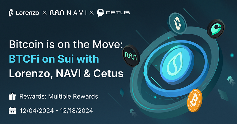 Lorenzo Protocol Launches $10,000 In Rewards For Joint Sui Event With Navi Protocol And Cetus