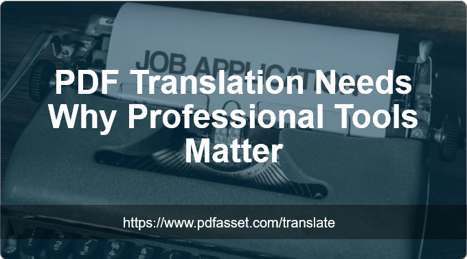  PDF Translation Needs: Why Professional Tools Matter